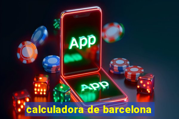 calculadora de barcelona